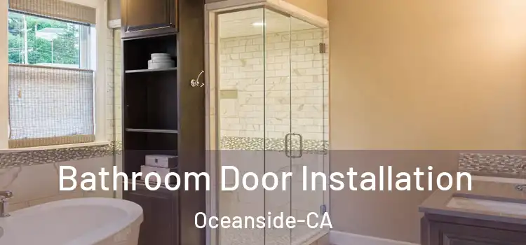  Bathroom Door Installation Oceanside-CA