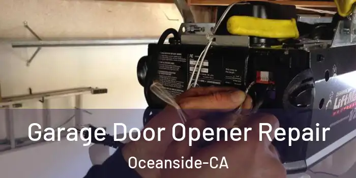  Garage Door Opener Repair Oceanside-CA